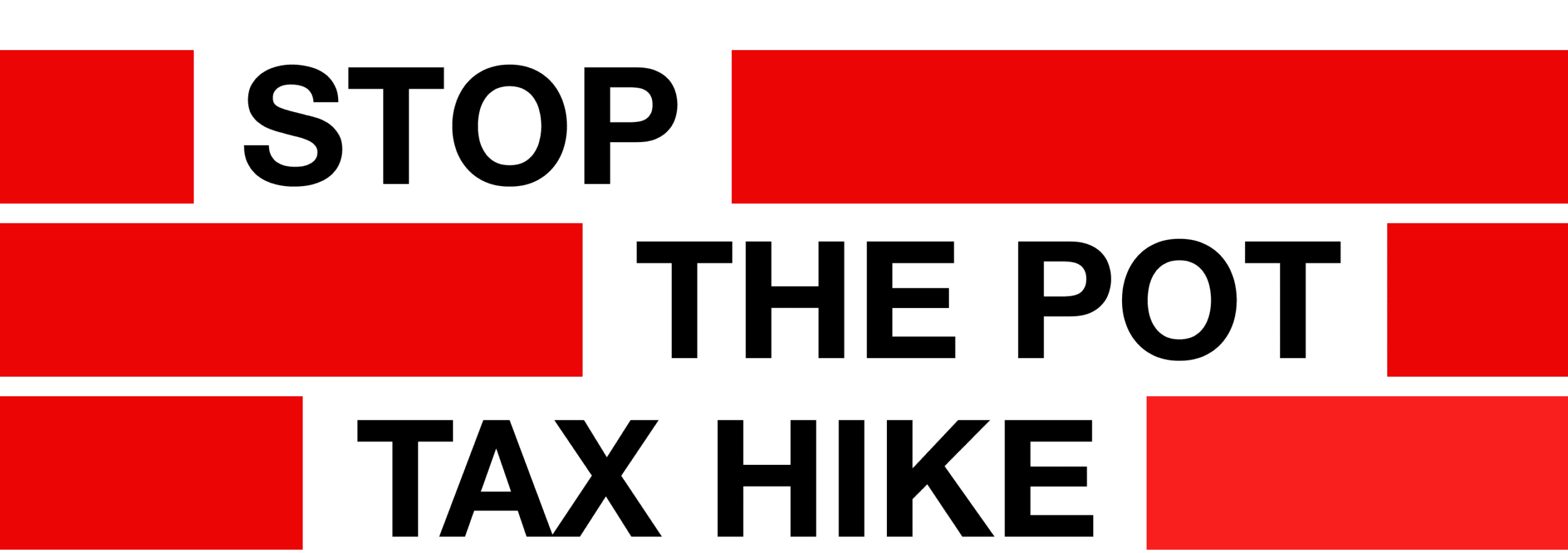 STOP THE POT TAX HIKE